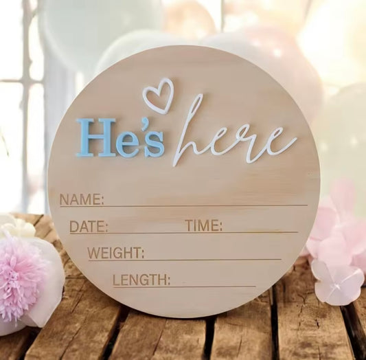 She's/He's here wooden announcement disc