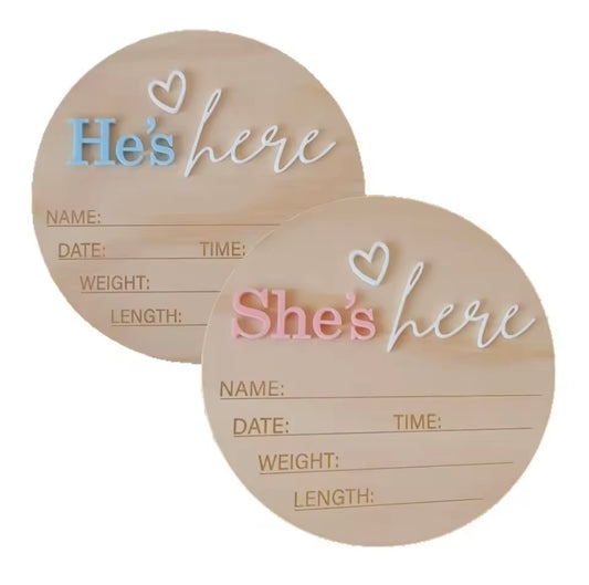 She's/He's here wooden announcement disc